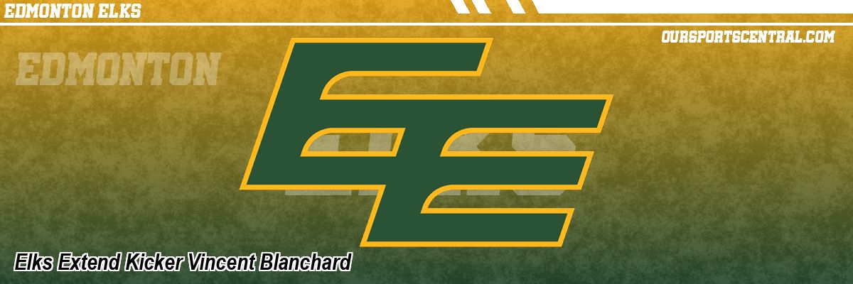 Elks Extend Kicker Vincent Blanchard