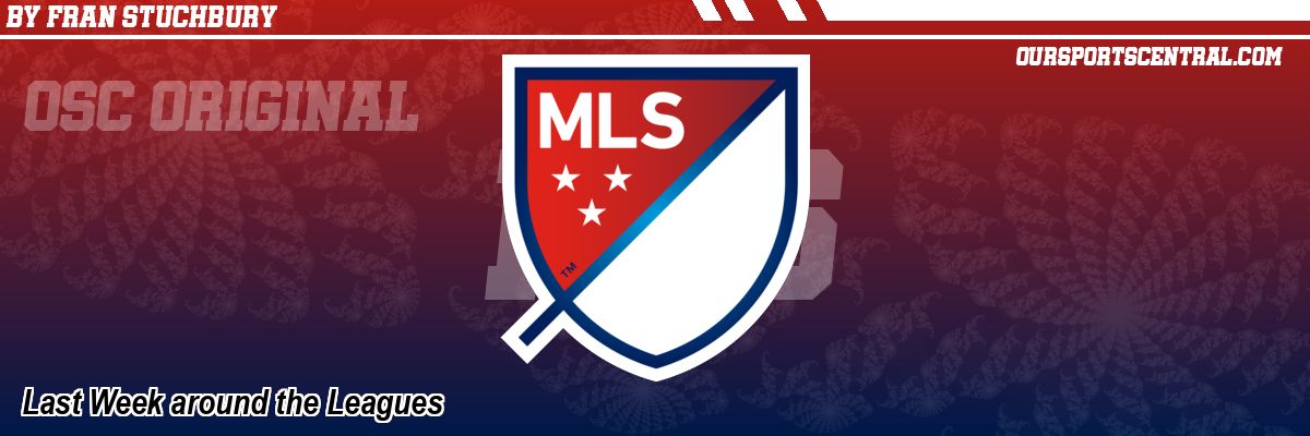 Last Week around the Leagues