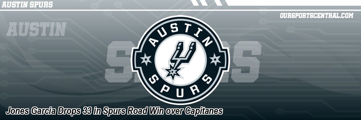 Jones Garcia Drops 33 in Spurs Road Win over Capitanes