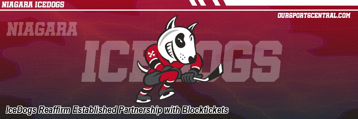 IceDogs Reaffirm Established Partnership with Blocktickets