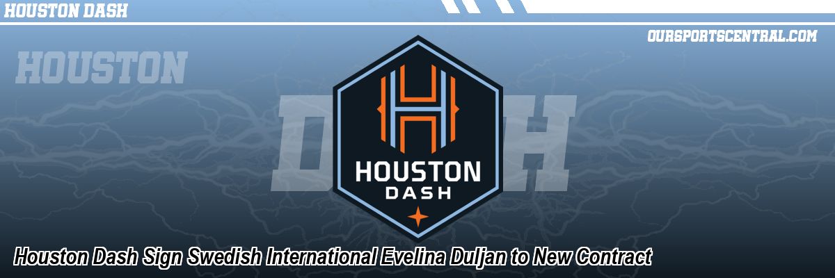 Houston Dash Sign Swedish International Evelina Duljan to New Contract