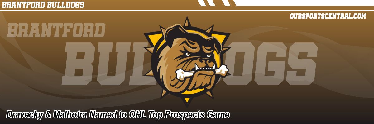 Dravecky & Malhotra Named to OHL Top Prospects Game