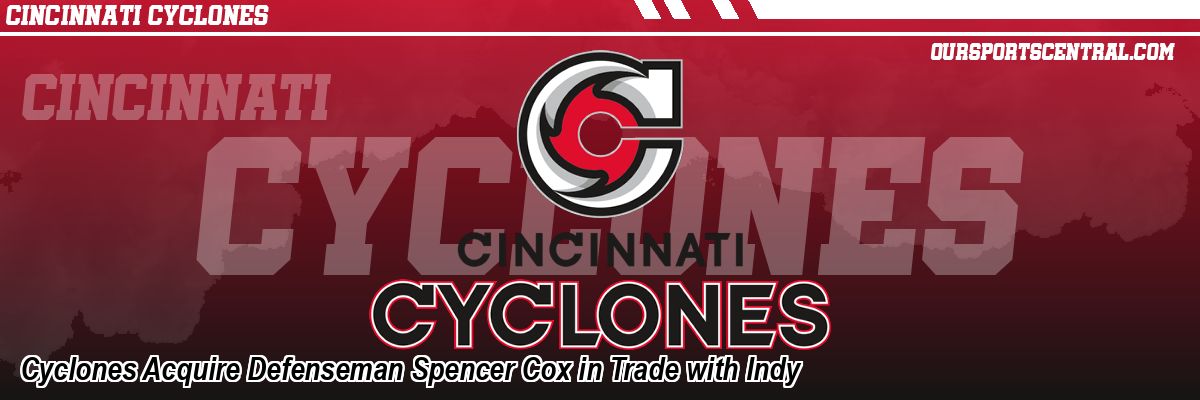 Cyclones Acquire Defenseman Spencer Cox in Trade with Indy