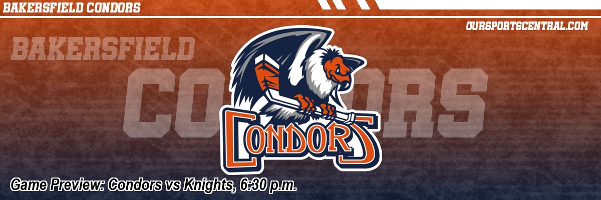 Game Preview: Condors vs Knights, 6:30 p.m.