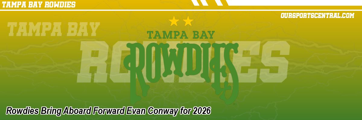 Rowdies Bring Aboard Forward Evan Conway for 2026
