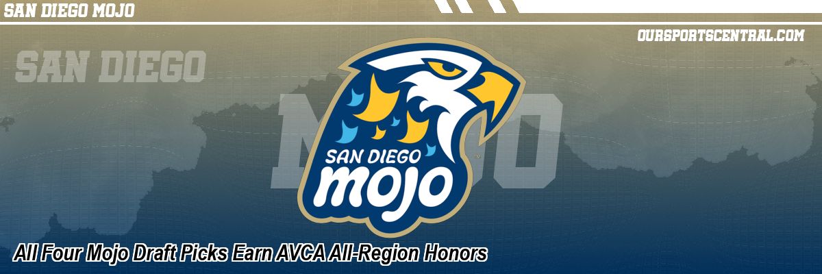 All Four Mojo Draft Picks Earn AVCA All-Region Honors