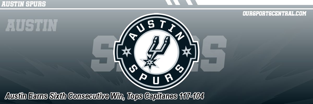 Austin Earns Sixth Consecutive Win, Tops Capitanes 117-104