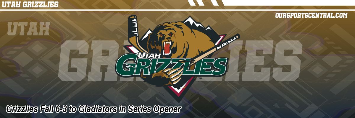 Grizzlies Fall 6-3 to Gladiators in Series Opener