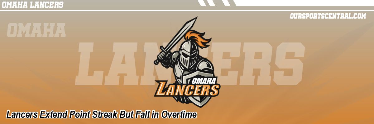 Lancers Extend Point Streak But Fall in Overtime