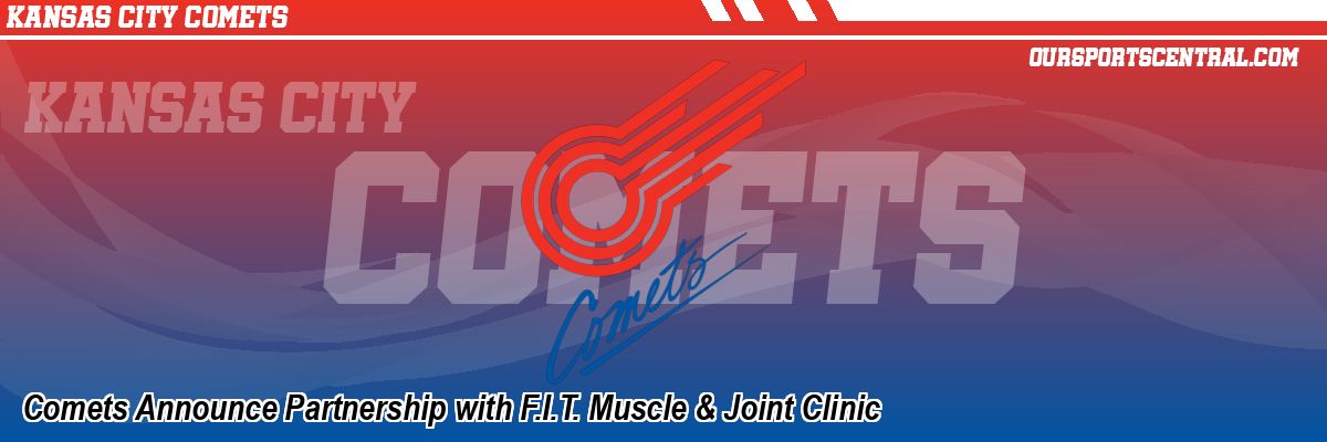 Comets Announce Partnership with F.I.T. Muscle & Joint Clinic