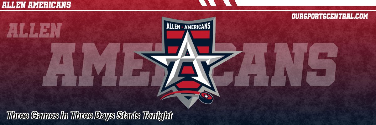 Three Games in Three Days Starts Tonight