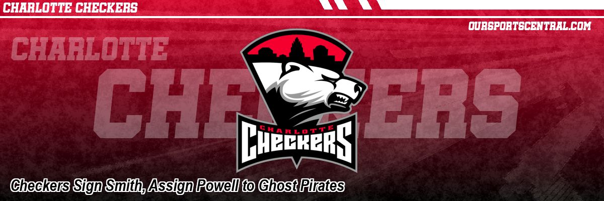 Checkers Sign Smith, Assign Powell to Ghost Pirates