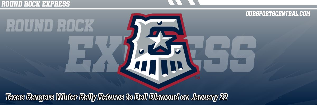 Texas Rangers Winter Rally Returns to Dell Diamond on January 22