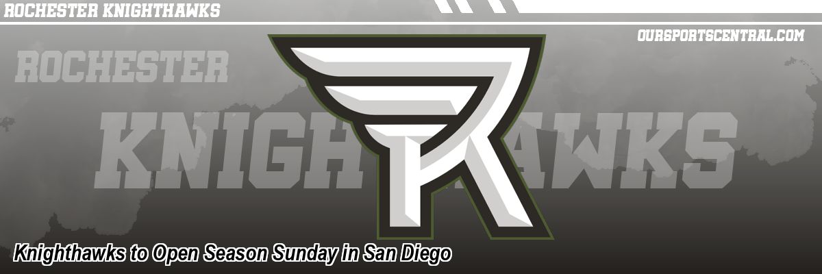Knighthawks to Open Season Sunday in San Diego