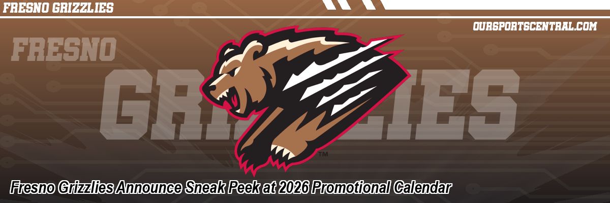 Fresno Grizzlies Announce Sneak Peek at 2026 Promotional Calendar