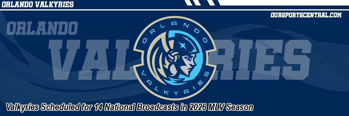 Valkyries Scheduled for 14 National Broadcasts in 2026 MLV Season
