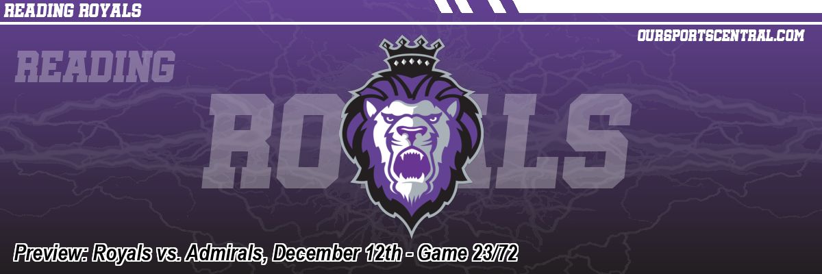 Preview: Royals vs. Admirals, December 12th - Game 23/72