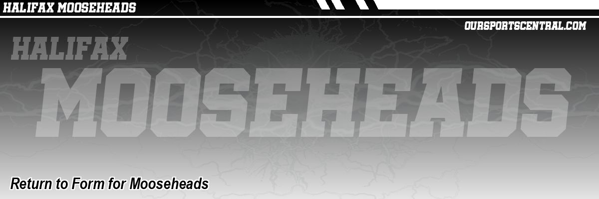 Return to Form for Mooseheads