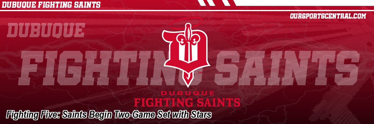 Fighting Five: Saints Begin Two-Game Set with Stars