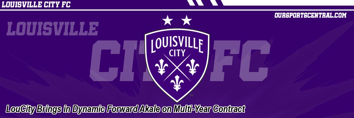 LouCity Brings in Dynamic Forward Akale on Multi-Year Contract