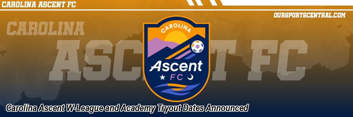 Carolina Ascent W-League and Academy Tryout Dates Announced