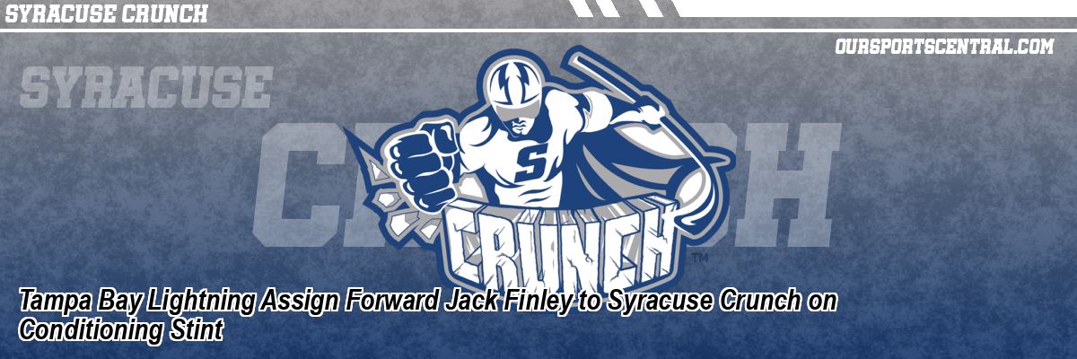 Tampa Bay Lightning Assign Forward Jack Finley to Syracuse Crunch on Conditioning Stint