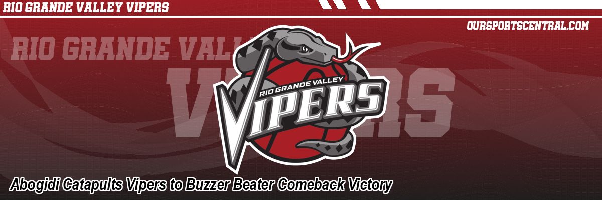 Abogidi Catapults Vipers to Buzzer Beater Comeback Victory