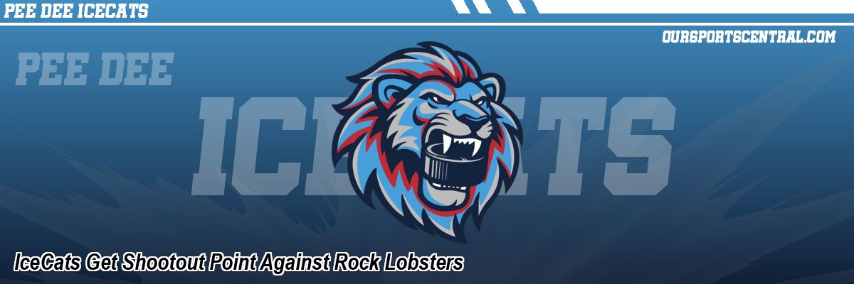 IceCats Get Shootout Point Against Rock Lobsters