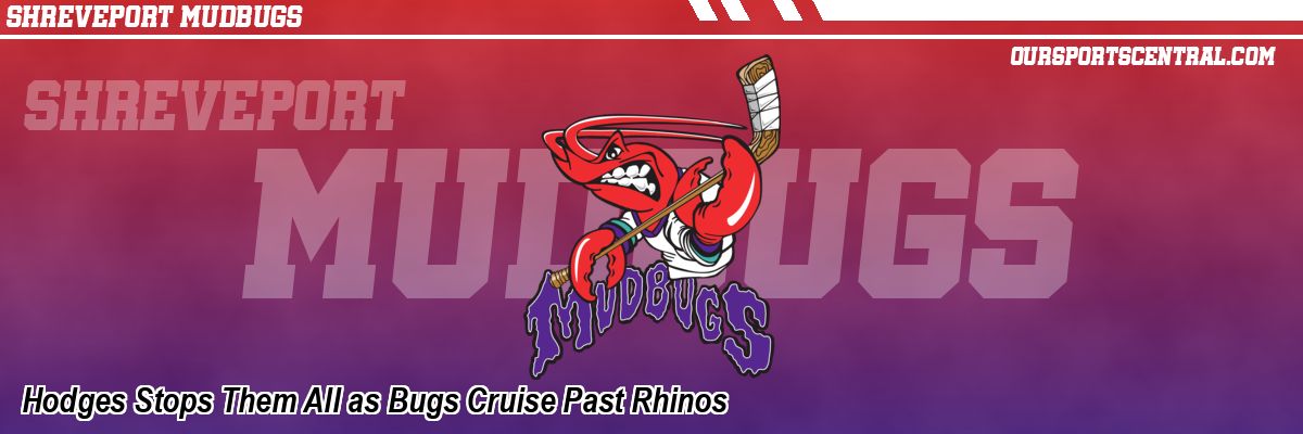 Hodges Stops Them All as Bugs Cruise Past Rhinos