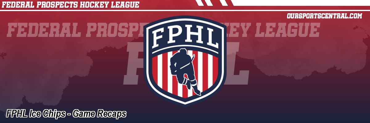 FPHL Ice Chips - Game Recaps