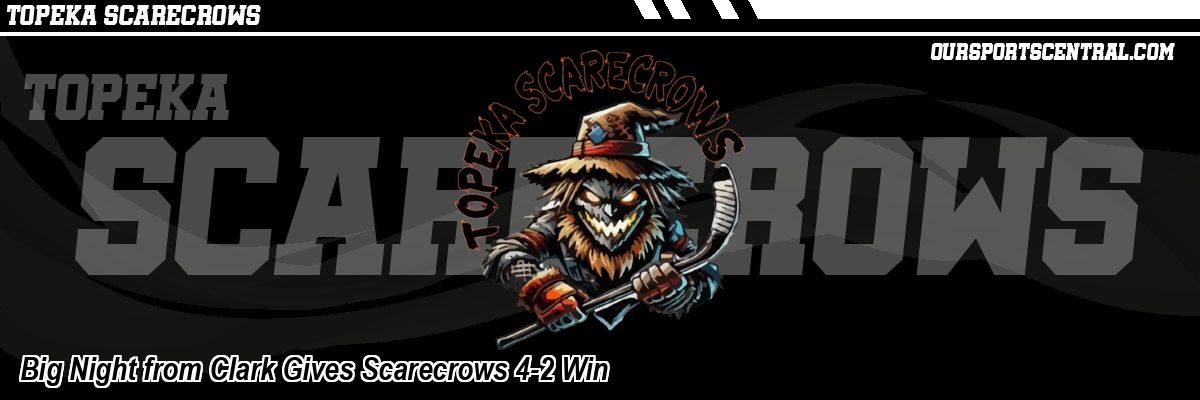 Big Night from Clark Gives Scarecrows 4-2 Win