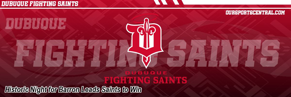 Historic Night for Barron Leads Saints to Win