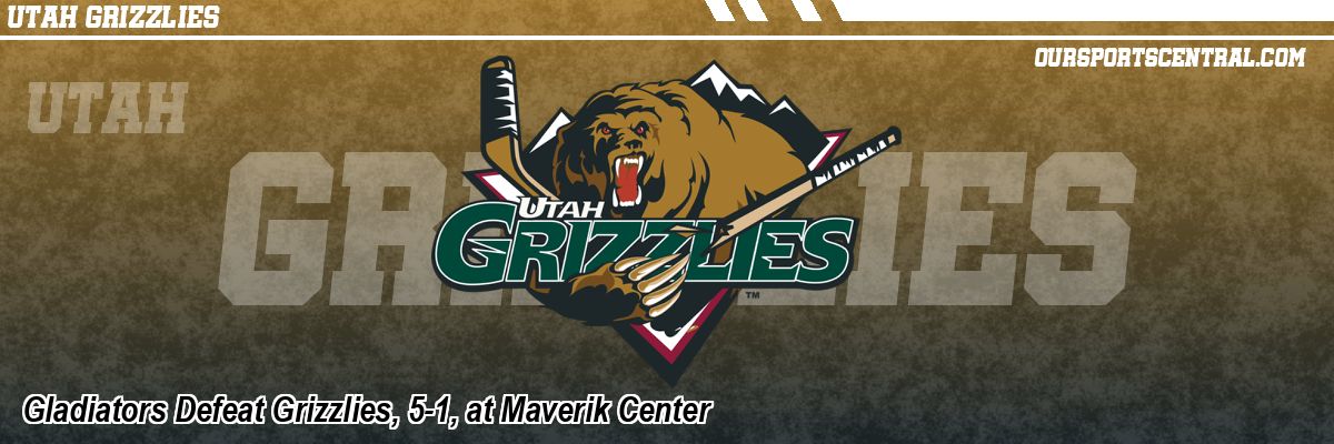 Gladiators Defeat Grizzlies, 5-1, at Maverik Center