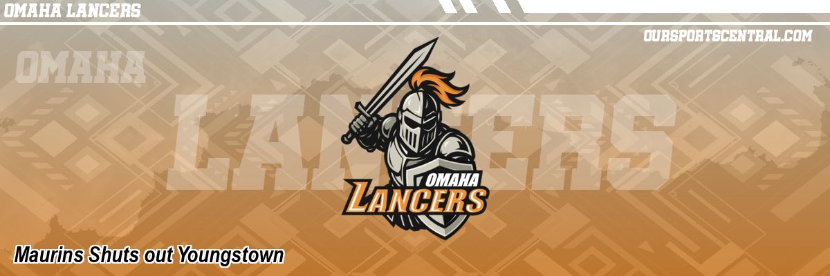 Maurins Shuts out Youngstown