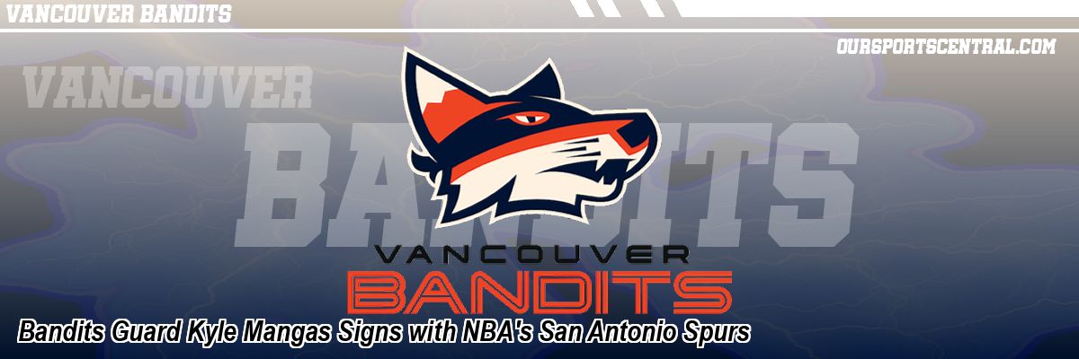 Bandits Guard Kyle Mangas Signs with NBA's San Antonio Spurs