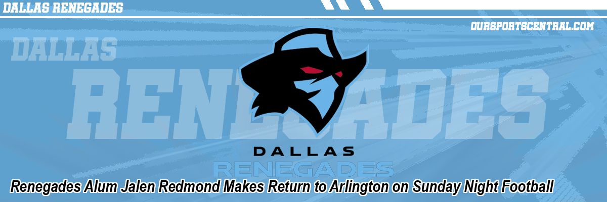 Renegades Alum Jalen Redmond Makes Return to Arlington on Sunday Night Football