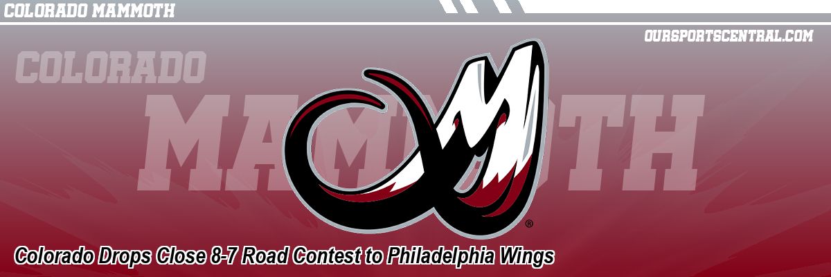 Colorado Drops Close 8-7 Road Contest to Philadelphia Wings