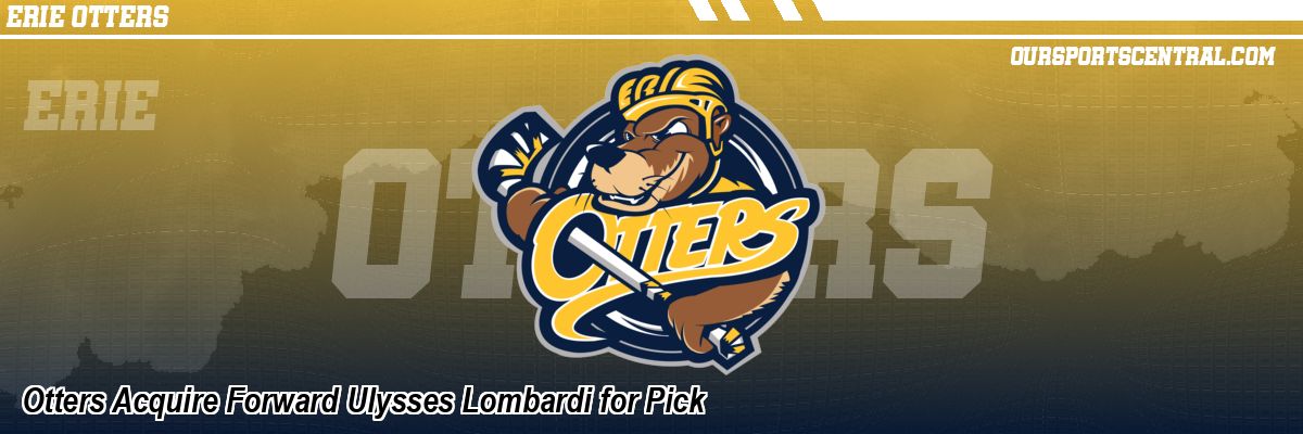 Otters Acquire Forward Ulysses Lombardi for Pick