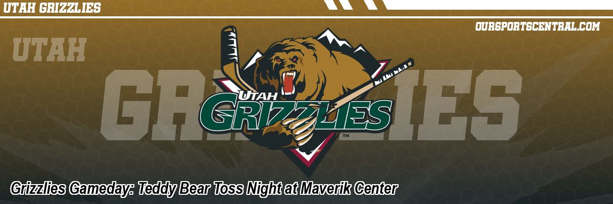 Grizzlies Gameday: Teddy Bear Toss Night at Maverik Center