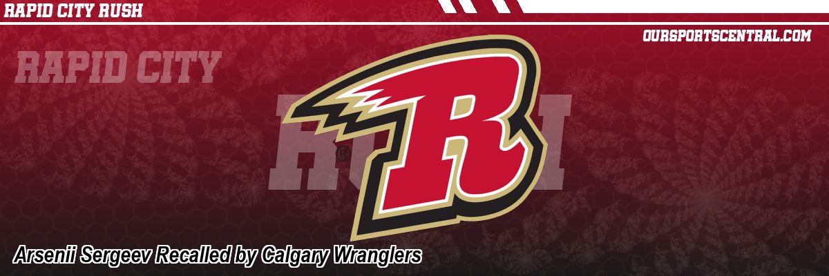 Arsenii Sergeev Recalled by Calgary Wranglers