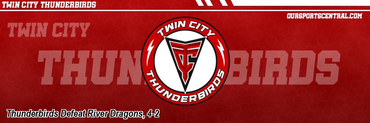 Thunderbirds Defeat River Dragons, 4-2