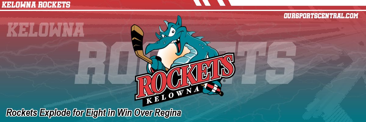 Rockets Explode for Eight in Win Over Regina