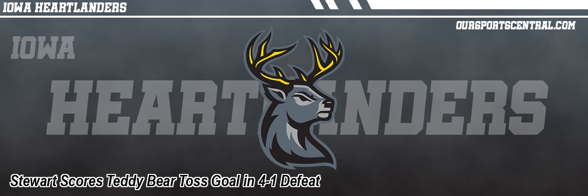 Stewart Scores Teddy Bear Toss Goal in 4-1 Defeat