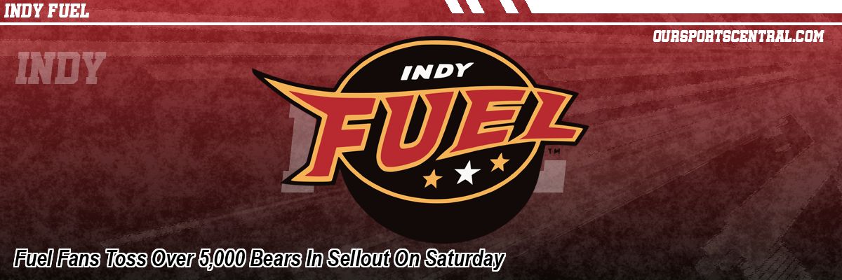Fuel Fans Toss Over 5,000 Bears In Sellout On Saturday