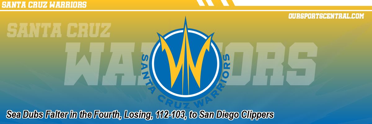 Sea Dubs Falter in the Fourth, Losing, 112-103, to San Diego Clippers