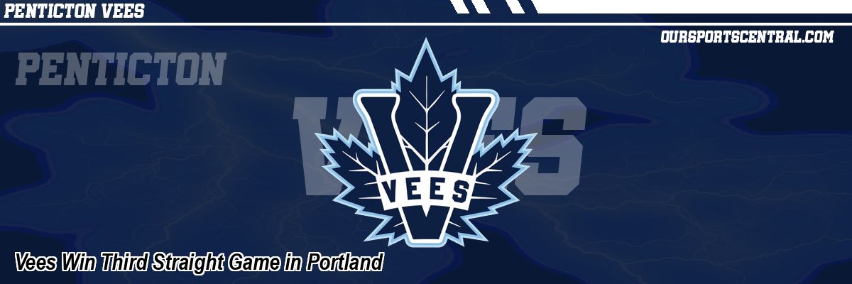 Vees Win Third Straight Game in Portland