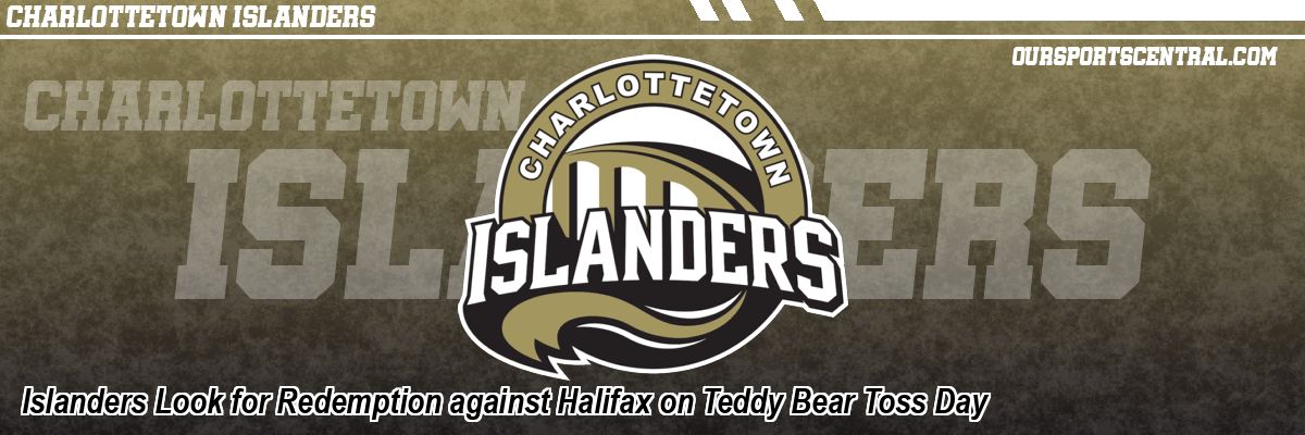 Islanders Look for Redemption against Halifax on Teddy Bear Toss Day