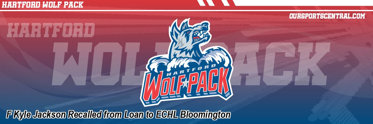 F Kyle Jackson Recalled from Loan to ECHL Bloomington