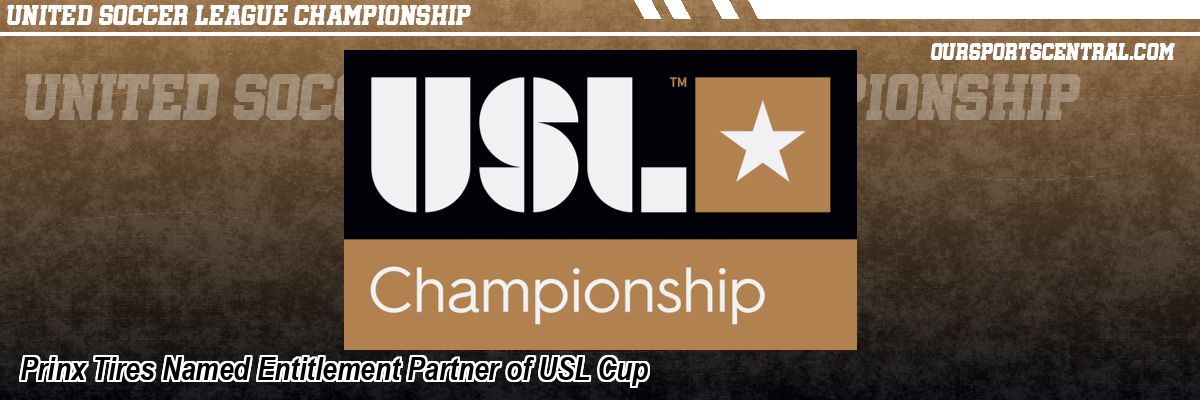 Prinx Tires Named Entitlement Partner of USL Cup