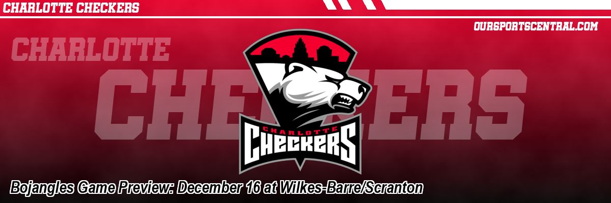 Bojangles Game Preview: December 16 at Wilkes-Barre/Scranton
